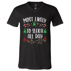 Most Likely To Sleigh All Day Funny Christmas Family Matching Cute Christmas F V-Neck T-Shirt