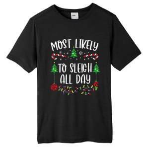 Most Likely To Sleigh All Day Funny Christmas Family Matching Cute Christmas F Tall Fusion ChromaSoft Performance T-Shirt