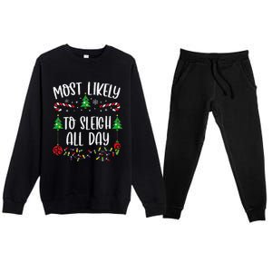 Most Likely To Sleigh All Day Funny Christmas Family Matching Cute Christmas F Premium Crewneck Sweatsuit Set