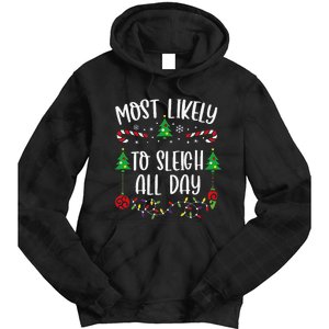 Most Likely To Sleigh All Day Funny Christmas Family Matching Cute Christmas F Tie Dye Hoodie