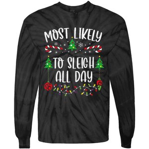 Most Likely To Sleigh All Day Funny Christmas Family Matching Cute Christmas F Tie-Dye Long Sleeve Shirt