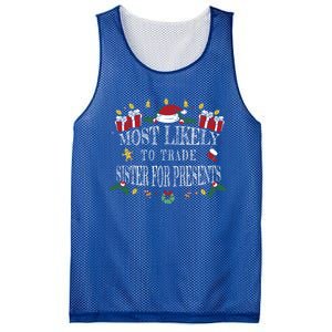 Most Likely To Trade Sister For Presents Funny Sister Xmas Great Gift Mesh Reversible Basketball Jersey Tank