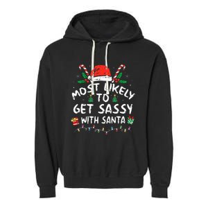 Most Likely To Get Sassy With Santa Christmas Matching Garment-Dyed Fleece Hoodie