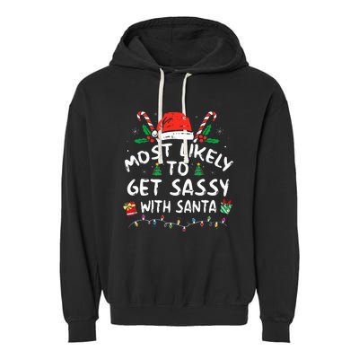 Most Likely To Get Sassy With Santa Christmas Matching Garment-Dyed Fleece Hoodie