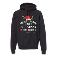 Most Likely To Get Sassy With Santa Christmas Matching Premium Hoodie