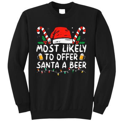 Most Likely To Offer Santa A Beer Funny Drinking Christmas Tall Sweatshirt