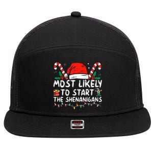 Most Likely To Start The Shenanigans Christmas Family 7 Panel Mesh Trucker Snapback Hat