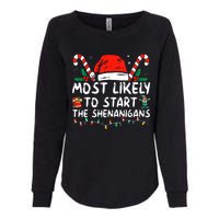 Most Likely To Start The Shenanigans Christmas Family Womens California Wash Sweatshirt