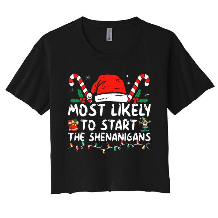 Most Likely To Start The Shenanigans Christmas Family Women's Crop Top Tee