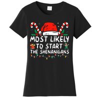 Most Likely To Start The Shenanigans Christmas Family Women's T-Shirt