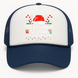 Most Likely To Start The Shenanigans Christmas Family Trucker Hat