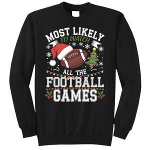 Most Likely To Watch All The Football Games Christmas Family Sweatshirt