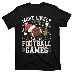 Most Likely To Watch All The Football Games Christmas Family T-Shirt