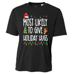 Most Likely To Give Holiday Hugs Funny Christmas Cooling Performance Crew T-Shirt