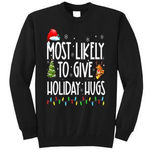 Most Likely To Give Holiday Hugs Funny Christmas Sweatshirt