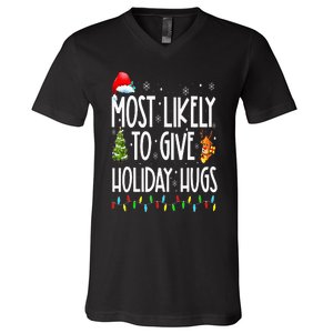 Most Likely To Give Holiday Hugs Funny Christmas V-Neck T-Shirt