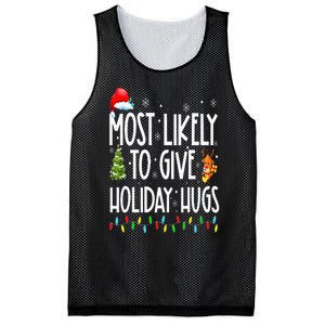 Most Likely To Give Holiday Hugs Funny Christmas Mesh Reversible Basketball Jersey Tank