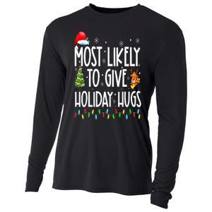 Most Likely To Give Holiday Hugs Funny Christmas Cooling Performance Long Sleeve Crew