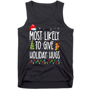 Most Likely To Give Holiday Hugs Funny Christmas Tank Top