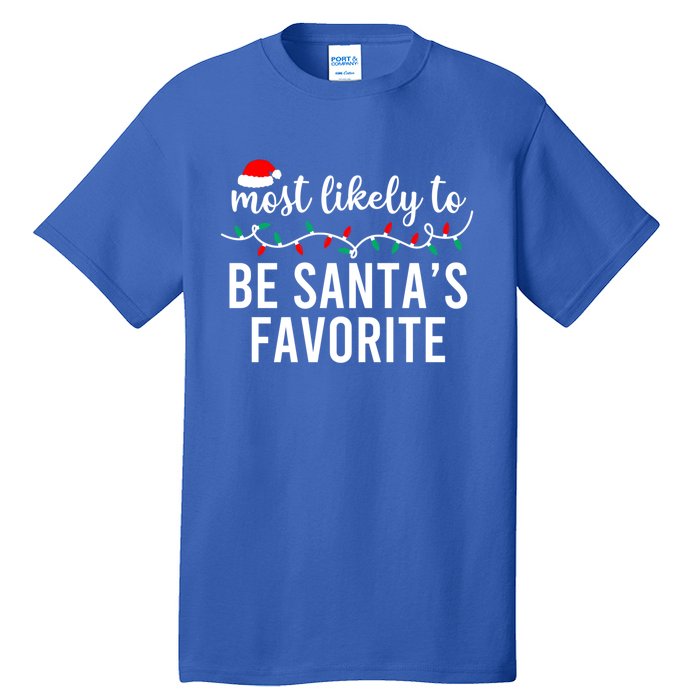 Most Likely To Christmas Gift Matching Family Pajamas Funny Meaningful Gift Tall T-Shirt