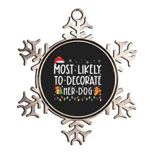 Most Likely To Decorate Her Dog Family Christmas Pajamas Metallic Star Ornament