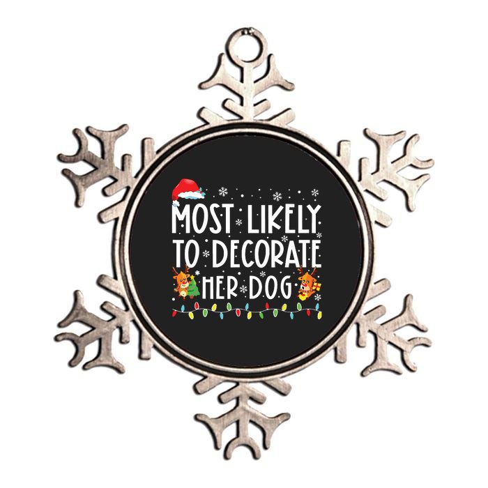 Most Likely To Decorate Her Dog Family Christmas Pajamas Metallic Star Ornament