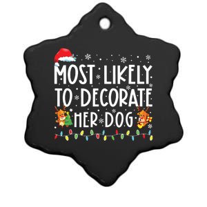 Most Likely To Decorate Her Dog Family Christmas Pajamas Ceramic Star Ornament