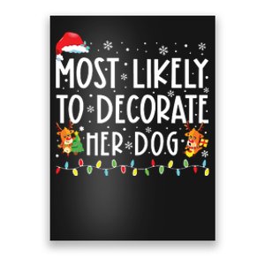 Most Likely To Decorate Her Dog Family Christmas Pajamas Poster