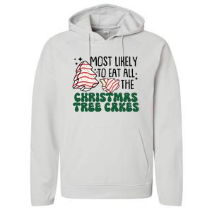 Most Likely To Eat All The Christmas Tree Cake Gift Performance Fleece Hoodie