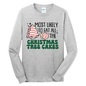 Most Likely To Eat All The Christmas Tree Cake Gift Tall Long Sleeve T-Shirt