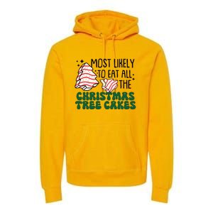 Most Likely To Eat All The Christmas Tree Cake Gift Premium Hoodie