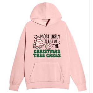 Most Likely To Eat All The Christmas Tree Cake Gift Urban Pullover Hoodie