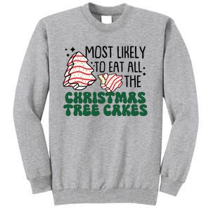 Most Likely To Eat All The Christmas Tree Cake Gift Tall Sweatshirt