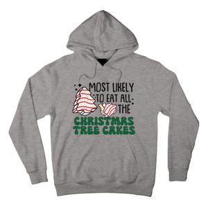 Most Likely To Eat All The Christmas Tree Cake Gift Tall Hoodie