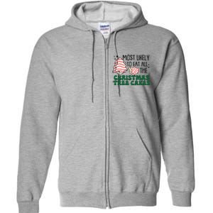 Most Likely To Eat All The Christmas Tree Cake Gift Full Zip Hoodie