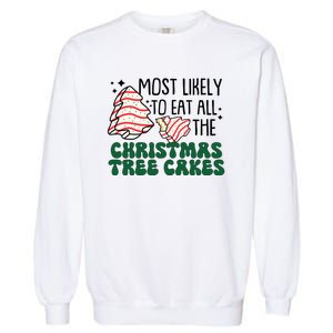 Most Likely To Eat All The Christmas Tree Cake Gift Garment-Dyed Sweatshirt