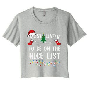 Most Likely To Be On The Nice List Matching Christmas Women's Crop Top Tee