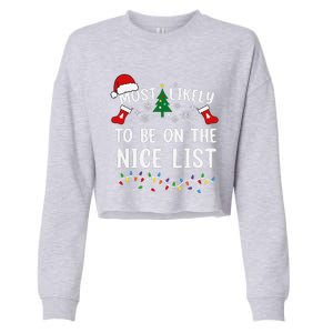 Most Likely To Be On The Nice List Matching Christmas Cropped Pullover Crew