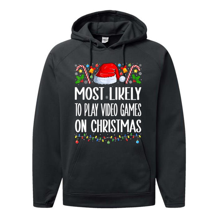 Most Likely To Play Video Games On Christmas Funny Pajamas Performance Fleece Hoodie