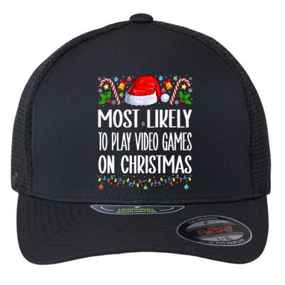 Most Likely To Play Video Games On Christmas Funny Pajamas Flexfit Unipanel Trucker Cap