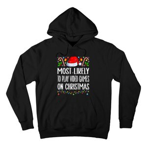 Most Likely To Play Video Games On Christmas Funny Pajamas Hoodie