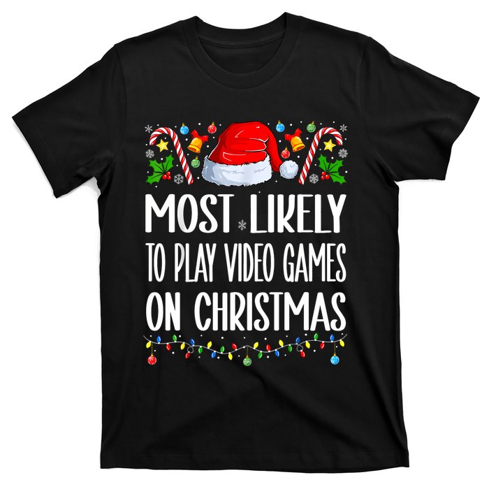 Most Likely To Play Video Games On Christmas Funny Pajamas T-Shirt