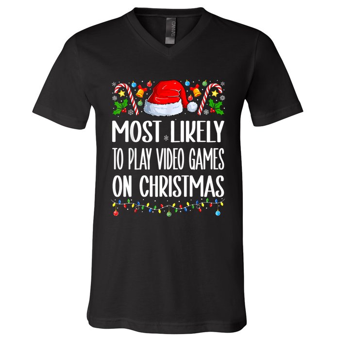 Most Likely To Play Video Games On Christmas Funny Pajamas V-Neck T-Shirt