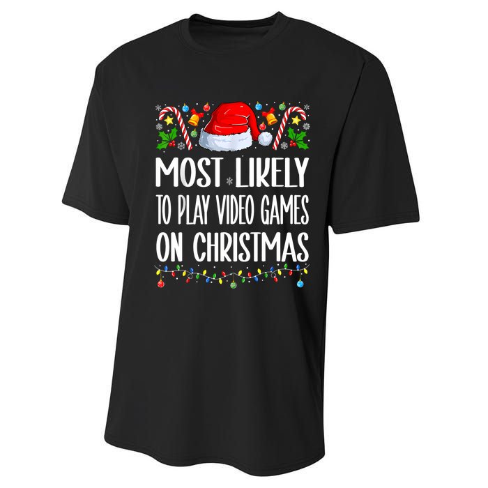 Most Likely To Play Video Games On Christmas Funny Pajamas Performance Sprint T-Shirt