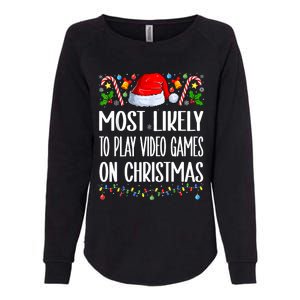 Most Likely To Play Video Games On Christmas Funny Pajamas Womens California Wash Sweatshirt