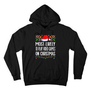 Most Likely To Play Video Games On Christmas Funny Pajamas Tall Hoodie