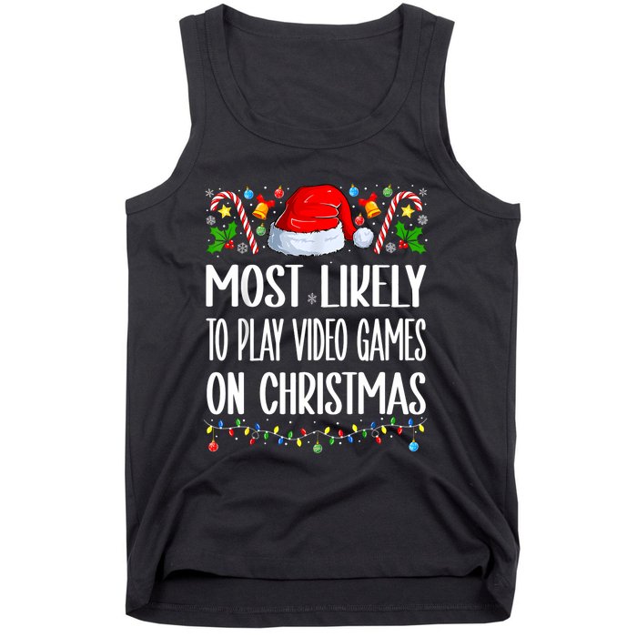 Most Likely To Play Video Games On Christmas Funny Pajamas Tank Top