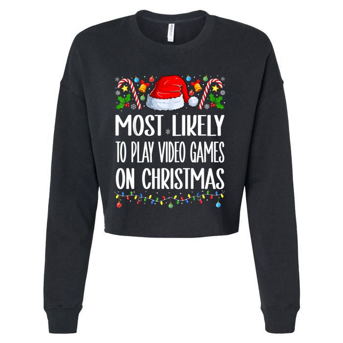 Most Likely To Play Video Games On Christmas Funny Pajamas Cropped Pullover Crew