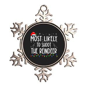 Most Likely To Shoot The Reindeer Family Matching Christmas Metallic Star Ornament