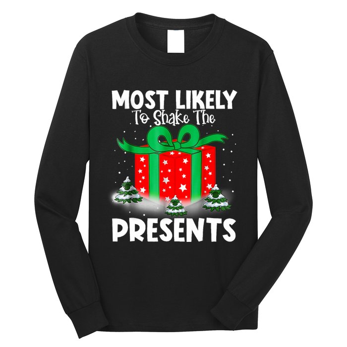 Most Likely To Shake The Presents Christmas Family Long Sleeve Shirt